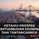 Ketahui Prospek Pertumbuhan Ekonomi Indonesia Dan Tantangannya